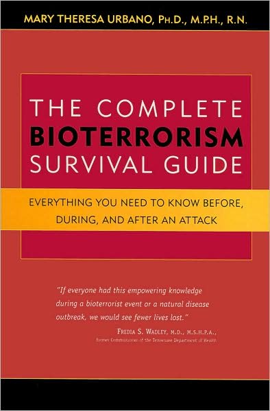 Complete Bioterrorism Survival Guide: Everything You Need to Know Before, During, and After an Attack