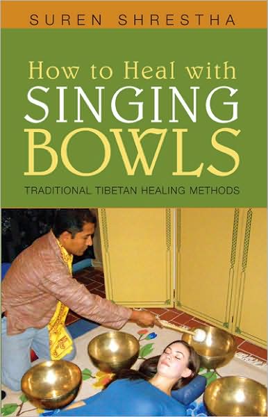 How to Heal with Singing Bowls: Traditional Tibetan Healing Methods