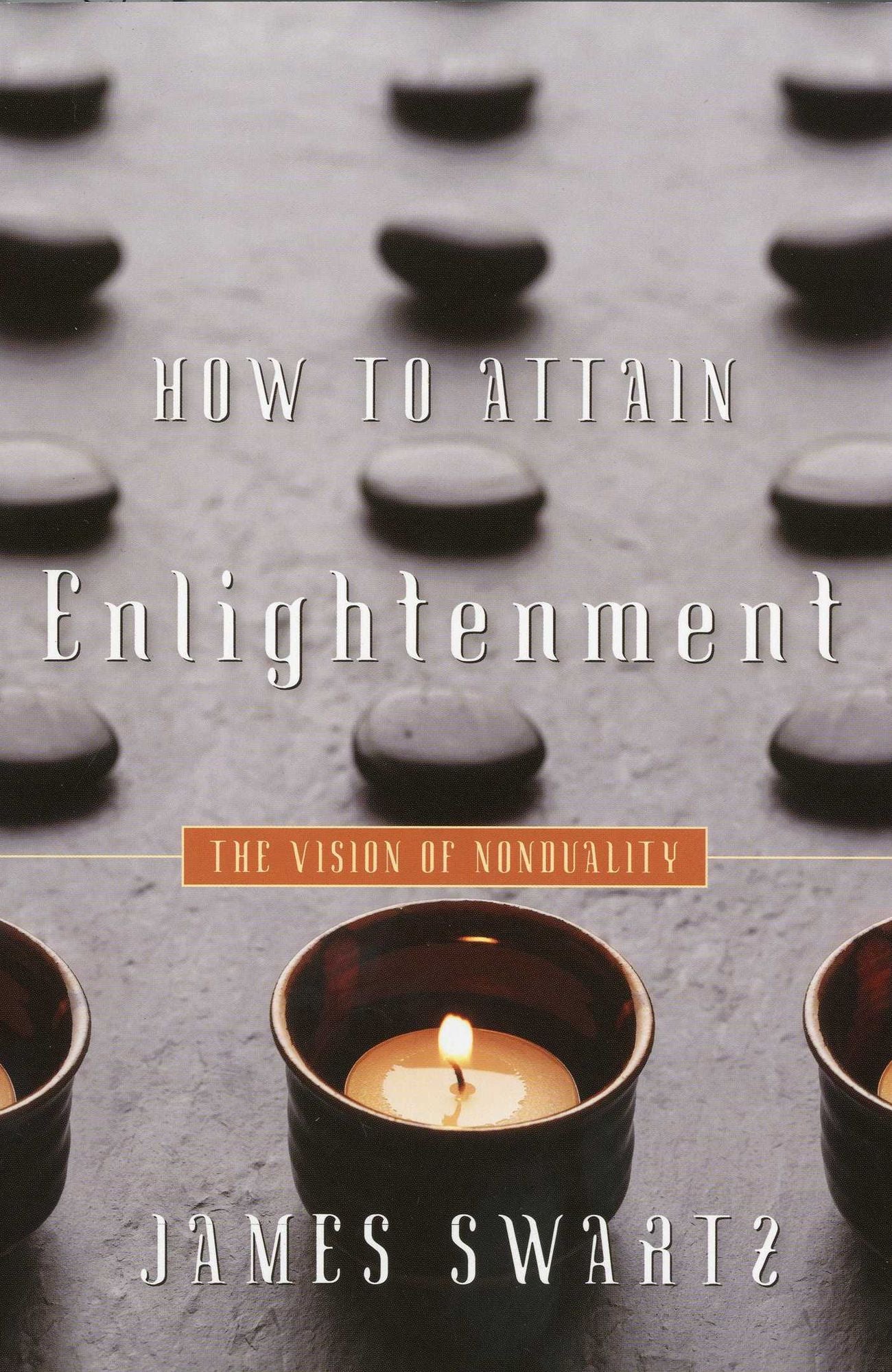 How to Attain Enlightenment: The Vision of Nonduality