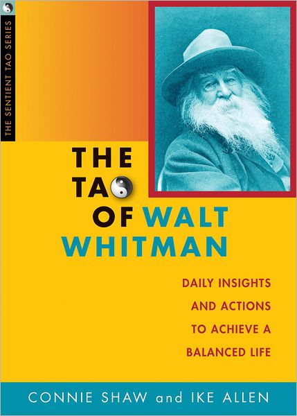 The Tao of Walt Whitman: Daily Insights and Actions to Achieve a Balanced Life