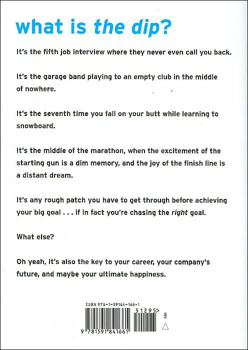 The Dip: A Little Book That Teaches You When to Quit (and When to Stick)