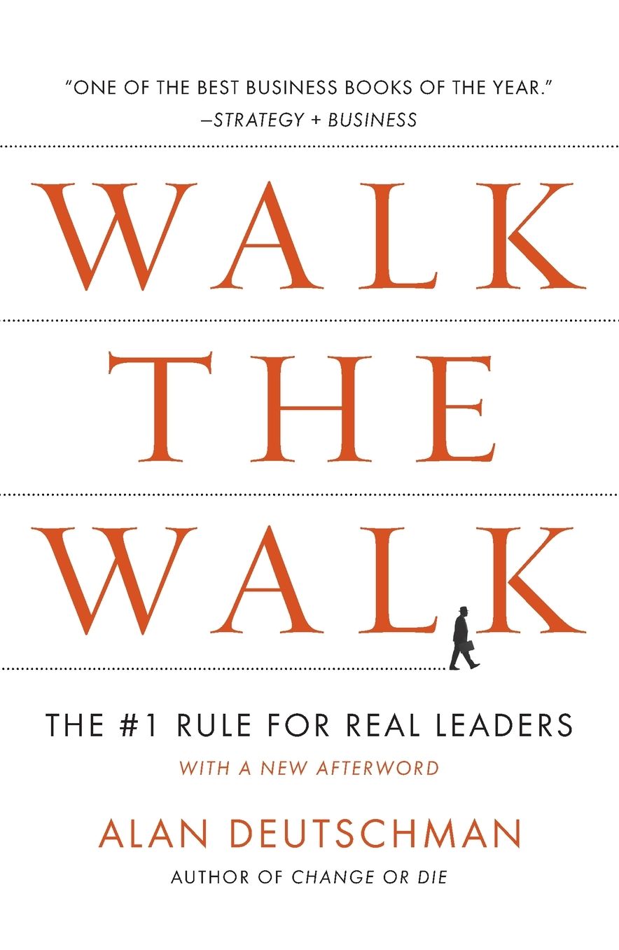 Walk the Walk: The Rule for Real Leaders