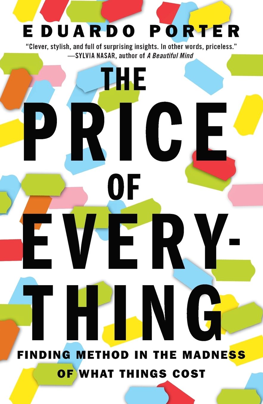 The Price of Everything: Finding Method in the Madness of What Things Cost