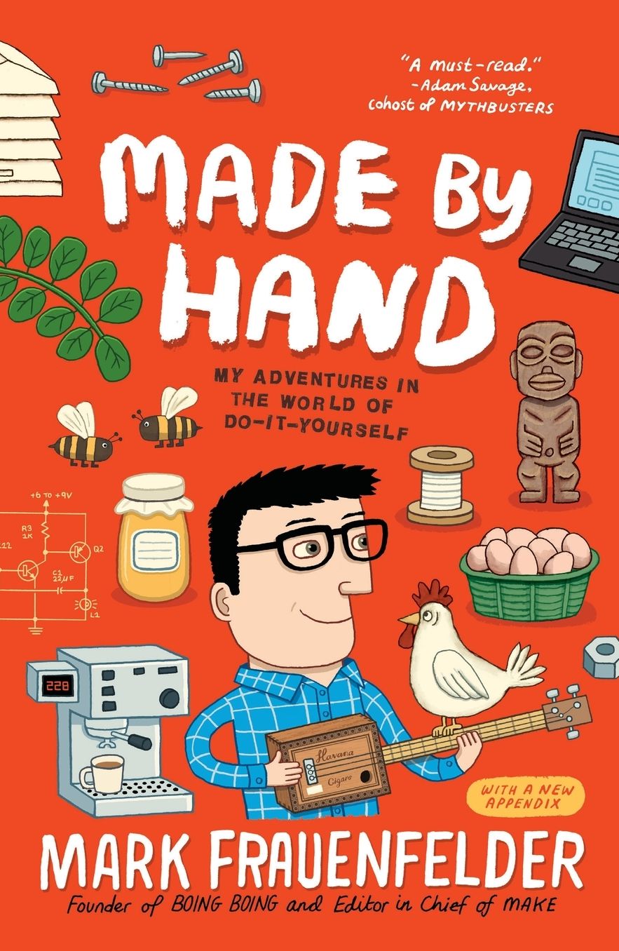 Made by Hand: My Adventures in the World of Do-It-Yourself
