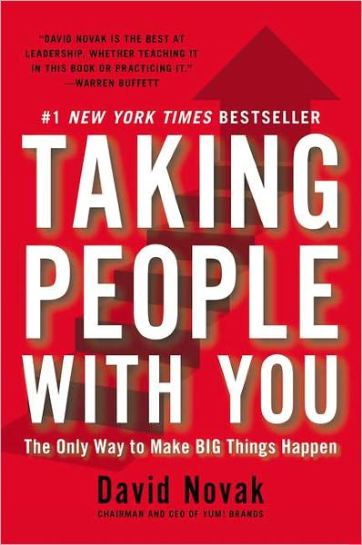 Taking People With You: The Only Way to Make Big Things Happen
