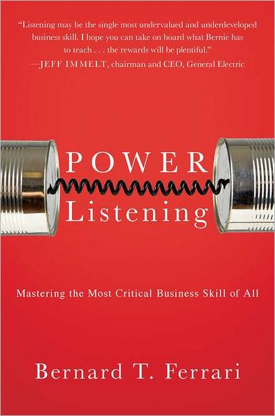Power Listening: Mastering the Most Critical Business Skill of All
