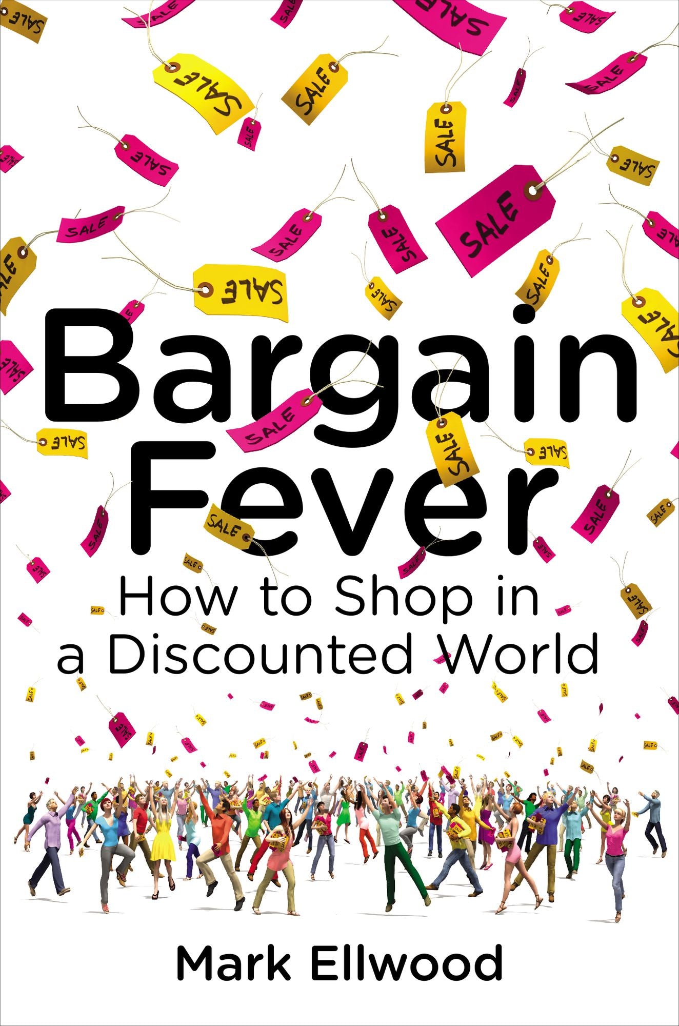 Bargain Fever: How to Shop in a Discounted World