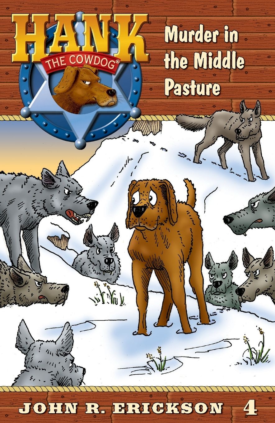 Murder in the Middle Pasture (Hank the Cowdog Series #4)