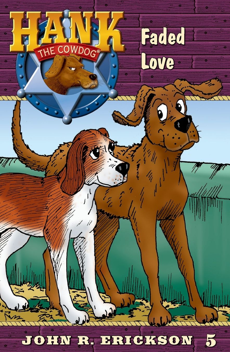 Faded Love (Hank the Cowdog Series #5)