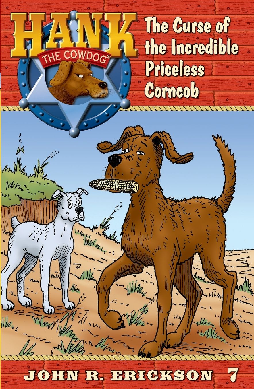 The Curse of the Incredible Priceless Corncob (Hank the Cowdog Series #7)