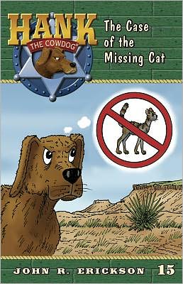 The Case of the Missing Cat (Hank the Cowdog Series #15)