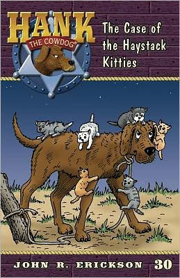 The Case of the Haystack Kitties (Hank the Cowdog Series #30)