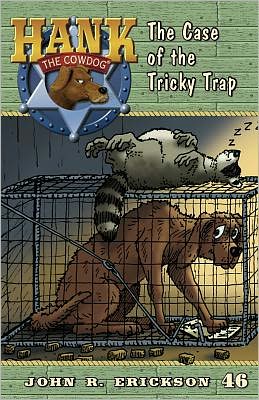 The Case of the Tricky Trap (Hank the Cowdog Series #46)