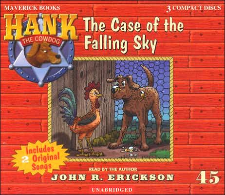 The Case of the Falling Sky (Hank the Cowdog Series #45)