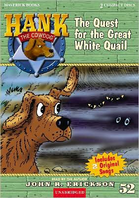 The Quest for the Great White Quail (Hank the Cowdog Series #52)