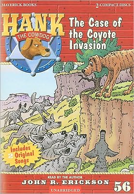 The Case of the Coyote Invasion (Hank the Cowdog Series #56)