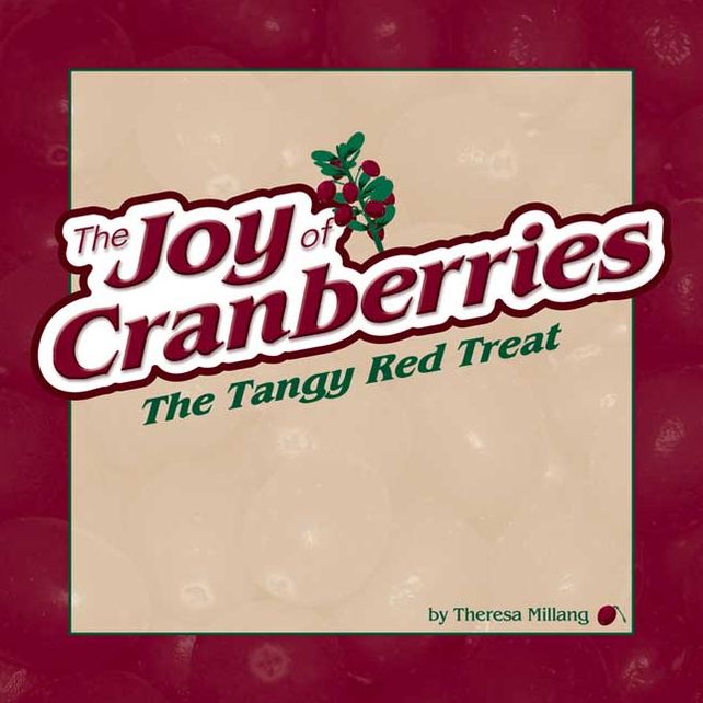 Joy of Cranberries: The Tangy Red Treat