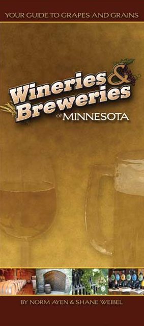 Wineries and Breweries of Minnesota: Your Guide to Grapes and Grains