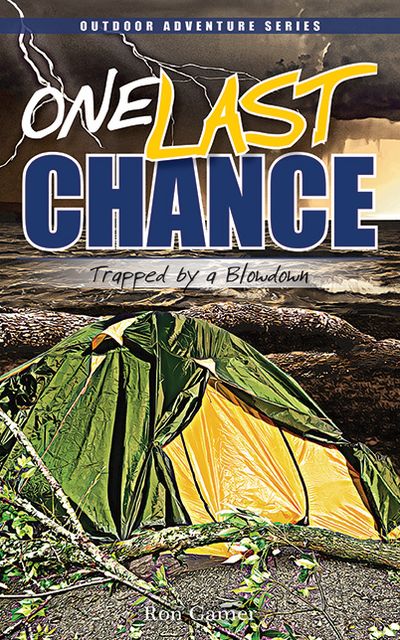 One Last Chance: Trapped by a Blowdown