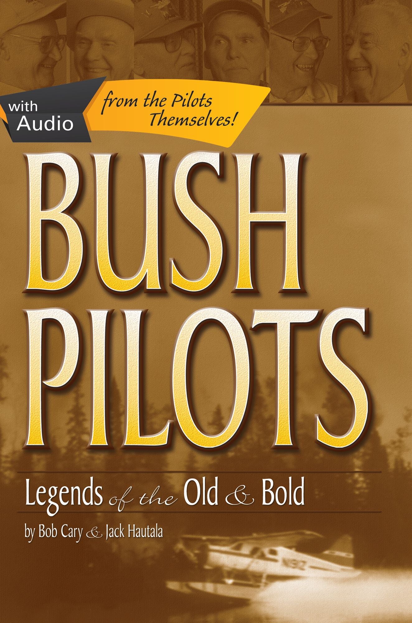 Bush Pilots: Legends of the Old and Bold