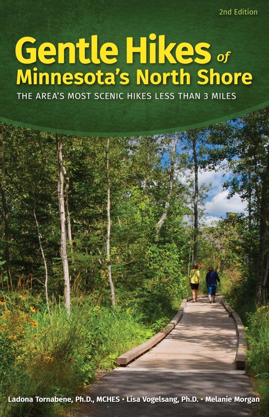Gentle Hikes of Minnesota's North Shore: The Area's Most Scenic Hikes Under 3 Miles