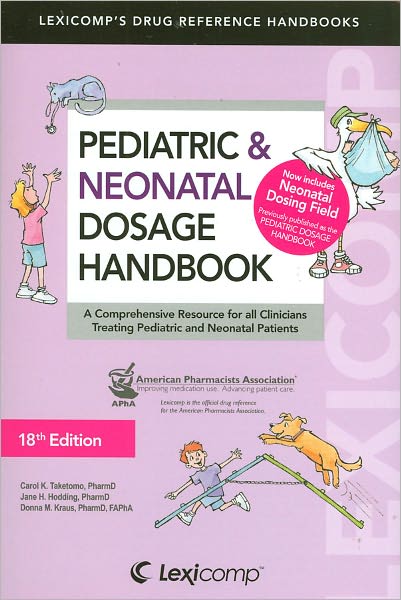 Pediatric and Neonatal Dosage Handbook