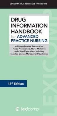 Drug Information Handbook for Advanced Practice Nursing