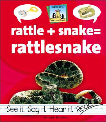 Rattle + Snake = Rattlesnake