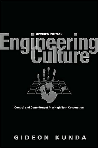 Engineering Culture: Control and Commitment in a High-Tech Corporation