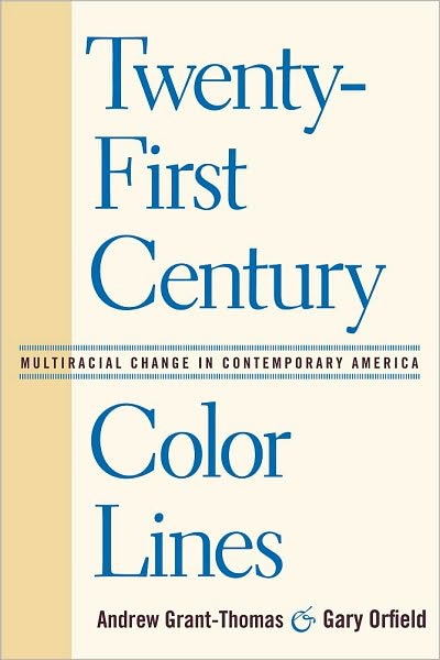 Twenty-First Century Color Lines: Multiracial Change in Contemporary America