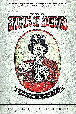Spirits Of America: A Social History Of Alcohol