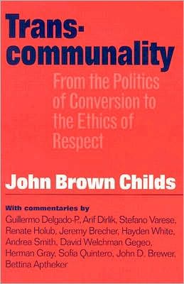 Transcommunality: From The Politics Of Conversion