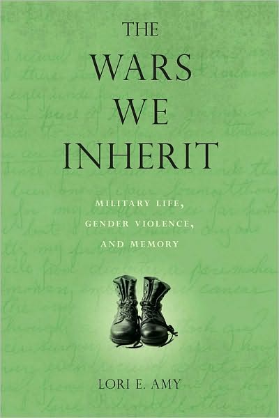 The Wars We Inherit: Military Life, Gender Violence, and Memory