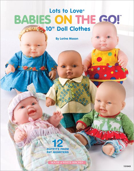 Lots to Love Babies on the Go!: 10" Doll Clothes