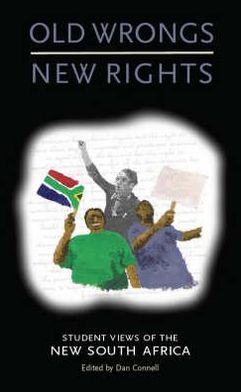 Old Wrongs, New Rights: Student Views of the New South Africa