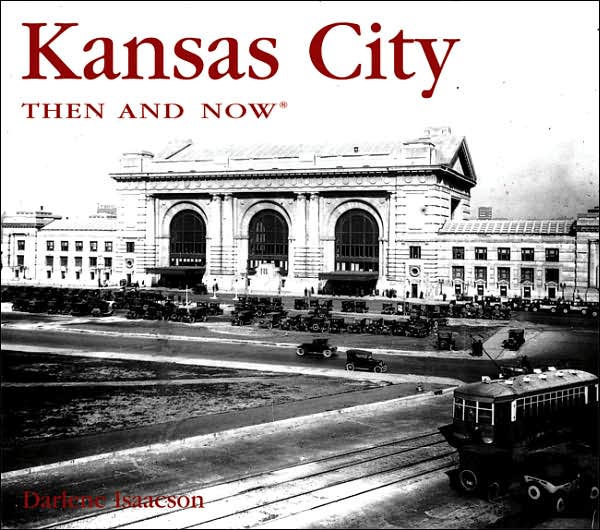 Kansas City: Then and Now