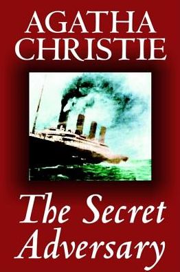 The Secret Adversary (Tommy and Tuppence Series)