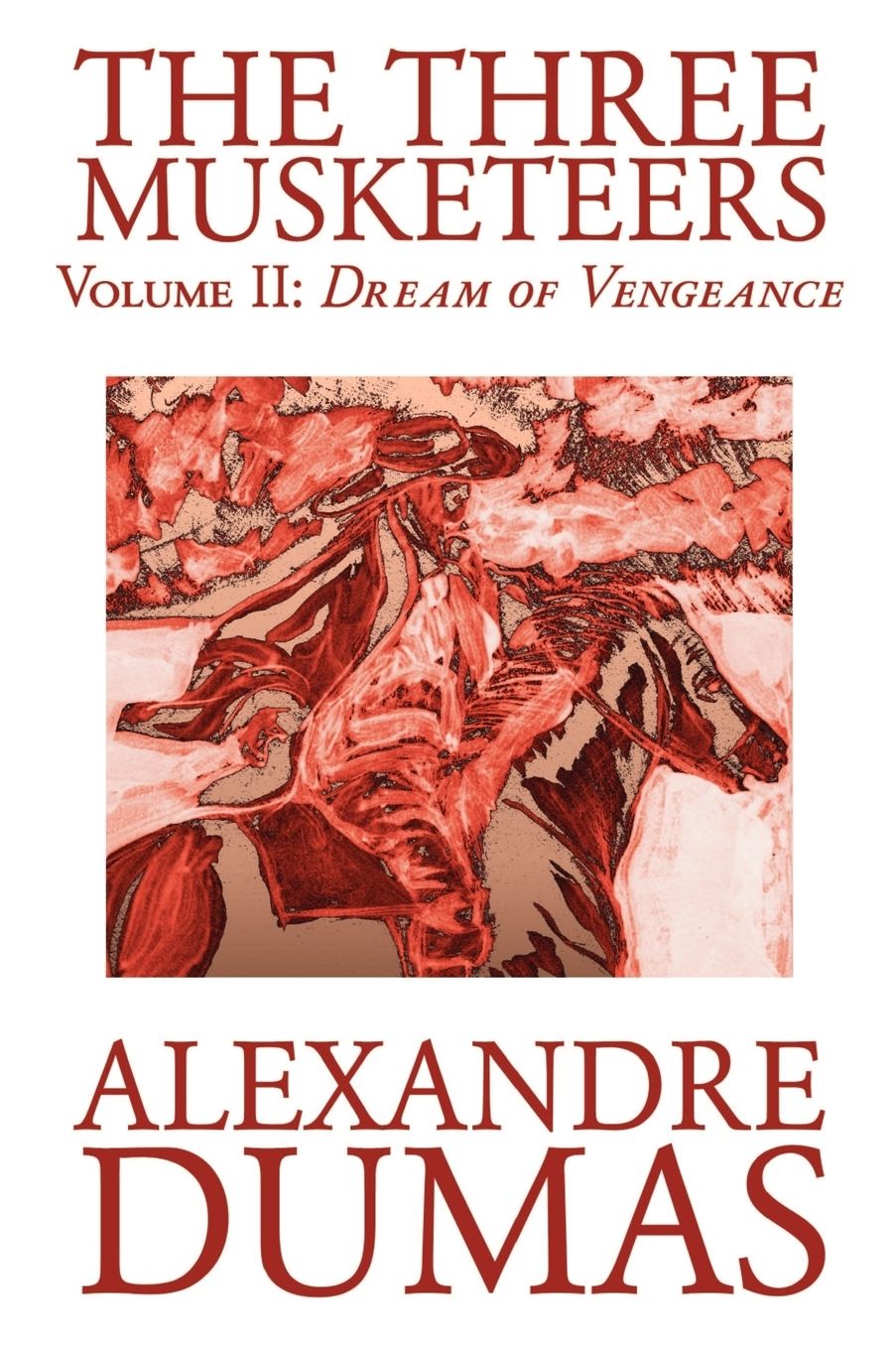 The Three Musketeers: Volume II: Dream of Vengeance