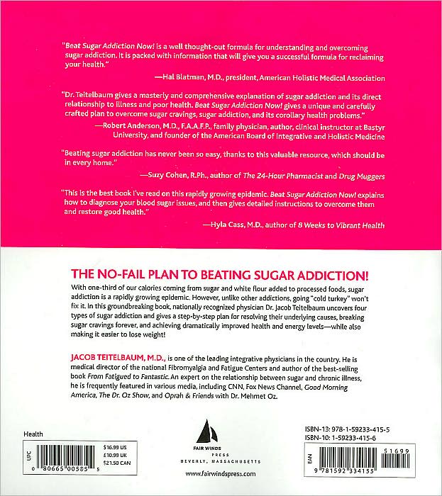Beat Sugar Addiction Now!: The Cutting-Edge Program That Cures Your Type of Sugar Addiction and Puts You on the Road to Feeling Great - and Losing Weight!