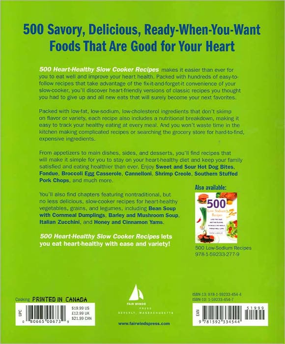 500 Heart-Healthy Slow Cooker Recipes: Comfort Food Favorites That Both Your Family and Doctor Will Love