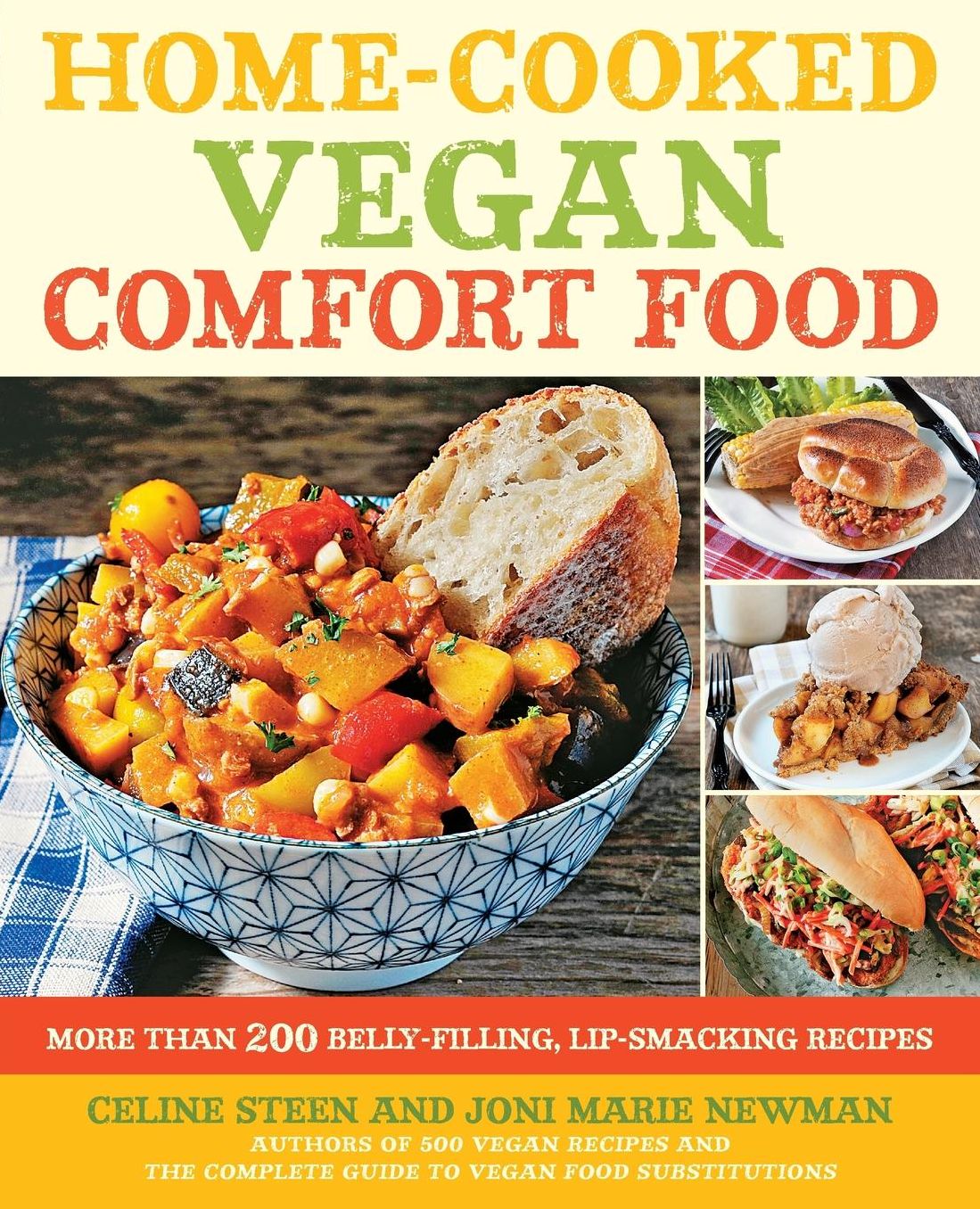 Home-Cooked Vegan Comfort Food: More Than 200 Belly-Filling, Lip-Smacking Recipes