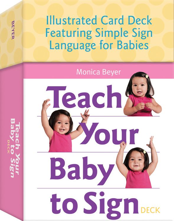 Teach Your Baby to Sign Deck: Illustrated Card Deck Featuring Simple Sign Language for Babies