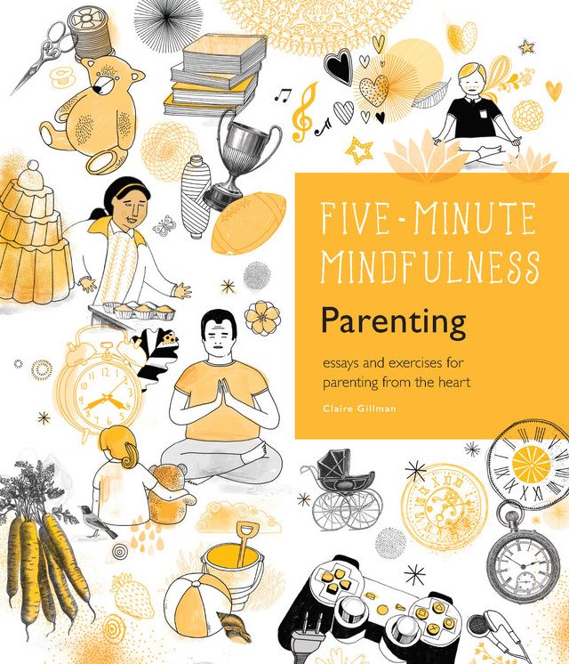 5-Minute Mindfulness: Parenting: Essays and Exercises for Parenting from the Heart