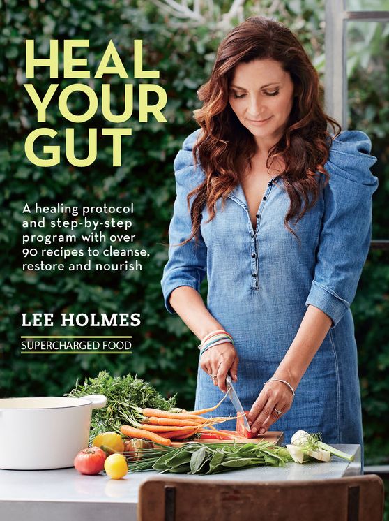 Heal Your Gut: A healing protocol and step-by-step program with more than 90 recipes to cleanse, restore, and nourish