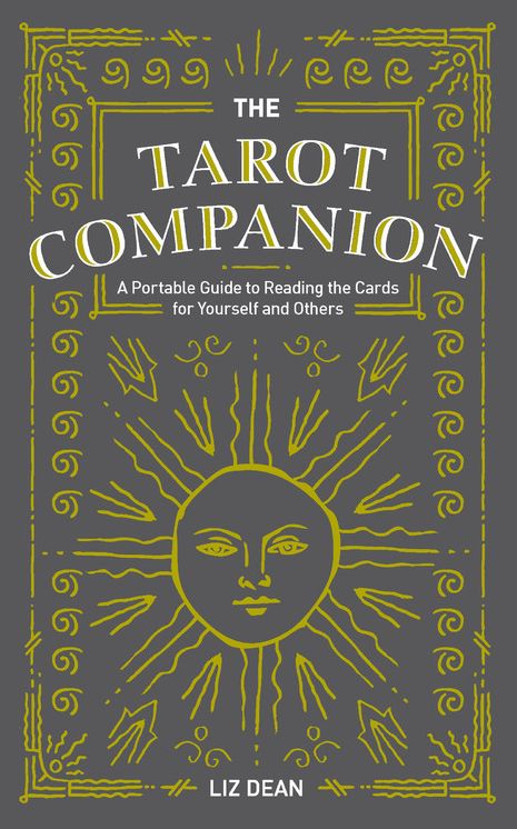 The Tarot Companion: A Portable Guide to Reading the Cards for Yourself and Others.