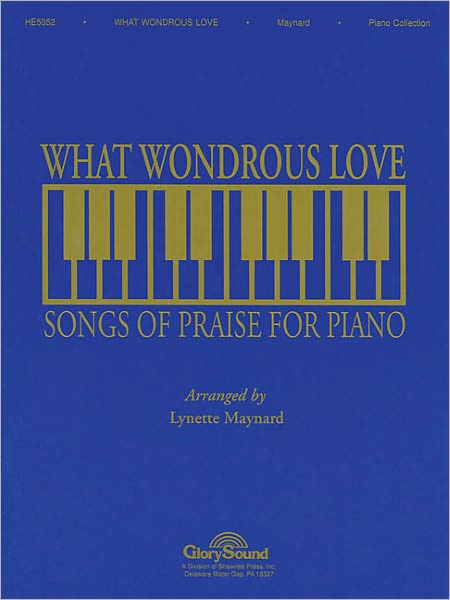 What Wondrous Love: Songs of Praise