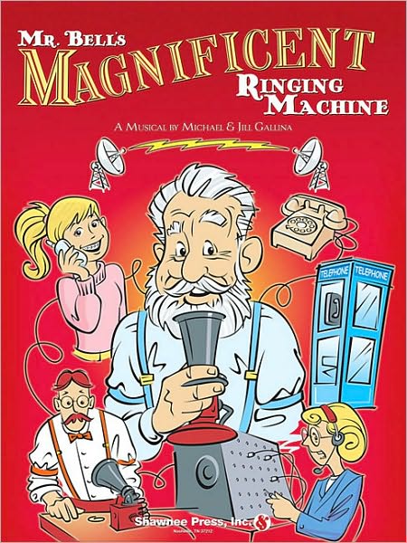 Mr. Bell's Magnificent Ringing Machine (director's Manual)