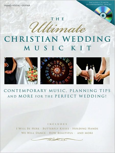 The Ultimate Christian Wedding Music Kit [With CD]