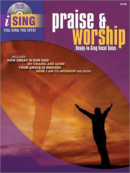 iSing Praise and Worship: Ready-to-Sing Vocal Solos