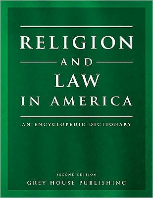 Religion and Law in America: An Encyclopedic Dictionary